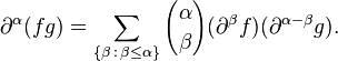 \partial^\alpha (fg) = \sum_{ \{\beta\,:\,\beta \le \alpha \} } {\alpha \choose \beta} (\partial^{\beta} f) (\partial^{\alpha - \beta}  g).