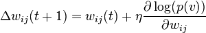  \Delta w_{ij}(t+1) = w_{ij}(t) + \eta\frac{\partial \log(p(v))}{\partial w_{ij}} 