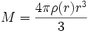  M = {4\pi\rho (r) r^3 \over 3 } 