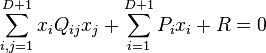 
\sum_{i,j=1}^{D+1} x_i Q_{ij} x_j + \sum_{i=1}^{D+1} P_i  x_i + R = 0
