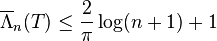 \overline{\Lambda}_n(T) \le \frac{2}{\pi} \log(n + 1) + 1