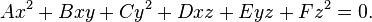 Ax^2 + Bxy + Cy^2 +Dxz + Eyz + Fz^2 = 0.