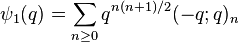 \psi_1(q) = \sum_{n\ge 0} {q^{n(n+1)/2}(-q;q)_{n}}