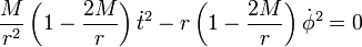 \frac{M}{r^2}\left(1-\frac{2M}{r}\right)\dot{t}^2 - r\left(1-\frac{2M}{r}\right)\dot{\phi}^2 = 0