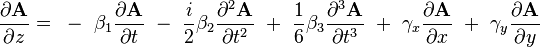 
\frac{\partial \textbf{A} }{\partial z } =
~-~ \beta_1 \frac{\partial \textbf{A} }{\partial t}
~-~ \frac{i}{2} \beta_2 \frac{\partial^2 \textbf{A} }{\partial t^2}
~+~ \frac{1}{6} \beta_3 \frac{\partial^3 \textbf{A} }{\partial t^3}
~+~ \gamma_x \frac{\partial \textbf{A} }{\partial x}
~+~ \gamma_y \frac{\partial \textbf{A} }{\partial y}
