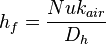 h_f = \frac{Nu k_{air}}{D_h}