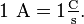 \rm 1\ A=1\tfrac C s.