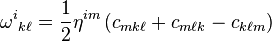 \omega^i{}_{k\ell}=\frac{1}{2}\eta^{im} \left( c_{mk\ell}+c_{m\ell k} - c_{k\ell m} \right)