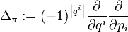 \Delta_{\pi} := (-1)^{\left|q^{i}\right|}\frac{\partial}{\partial q^{i}}\frac{\partial}{\partial p_{i}}  