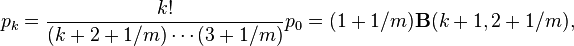 p_k=\frac{k!}{(k+2+1/m)\cdots(3+1/m)}p_0=(1+1/m)\mathbf{B}(k+1,2+1/m),