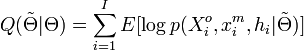 
Q(\tilde{\Theta}|\Theta) = \sum_{i=1}^I E[\log p(X_i^o,x_i^m,h_i|\tilde{\Theta})]
