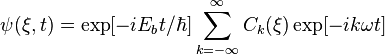 
\psi(\mathbf{\xi},t) = \exp[-iE_bt/\hbar]
\sum_{k=-\infty}^{\infty}C_k(\mathbf{\xi})\exp[-ik\omega t]
