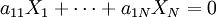 a_{11} X_1 + \cdots+ a_{1N} X_N = 0