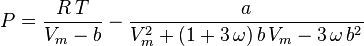 P = \frac{R\, T}{V_m - b} - \frac{a}{V_m^2 + (1 + 3\, \omega)\, b\, V_m - 3\, \omega\, b^2}