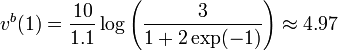 v^b(1) = \frac{10}{1.1} \log\left(\frac{3}{1+2 \exp(-1)}\right) \approx 4.97