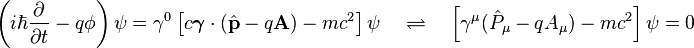 \left(i \hbar \frac{\partial}{\partial t} -q\phi \right)\psi = \gamma^0 \left[ c\boldsymbol{\gamma}\cdot{(\hat{\mathbf{p}} - q\mathbf{A})} - mc^2 \right] \psi \quad \rightleftharpoons \quad \left[\gamma^\mu (\hat{P}_\mu - q A_\mu) - mc^2 \right]\psi = 0