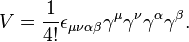 V = \frac{1}{4!}\epsilon_{\mu\nu\alpha\beta}\gamma^\mu\gamma^\nu\gamma^\alpha\gamma^\beta.