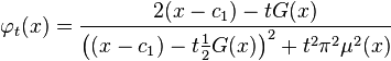 \varphi_t(x)=\frac{2 (x-c_1)-tG(x)}{\left((x-c_1)-t\tfrac{1}{2}G(x) \right)^2+t^2\pi^2\mu^2(x)}