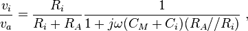 

 \frac {v_i} {v_a}  =  \frac {R_i} {R_i+R_A} \frac {1} {1+j \omega (C_M+C_i) (R_A//R_i)} \ ,