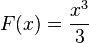 F(x) = \frac{x^3}{3} 