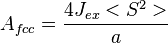  A_{fcc} = \frac{4J_{ex}<S^2>}{a}