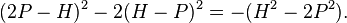 (2P-H)^2-2(H-P)^2=-(H^2-2P^2).