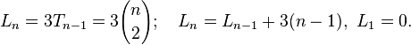 
L_n = 3 T_{n-1}= 3{n \choose 2};~~~L_n =  L_{n-1} + 3(n-1), ~L_1 = 0.
