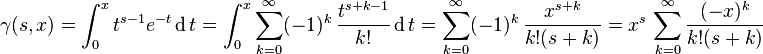 \gamma(s, x) = \int_0^x t^{s-1} e^{-t} \operatorname{d}t = \int_0^x \sum_{k=0}^\infty (-1)^k\,\frac{t^{s+k-1}}{k!}\operatorname{d}t = \sum_{k=0}^\infty (-1)^k\,\frac{x^{s+k}}{k!(s+k)} = x^s\,\sum_{k=0}^\infty \frac{(-x)^k}{k!(s+k)}