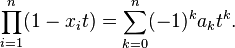 \prod_{i=1}^n (1- x_it) = \sum_{k=0}^n (-1)^{k} a_k t^k.