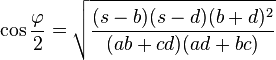 \cos{\frac{\varphi}{2}}=\sqrt{\frac{(s-b)(s-d)(b+d)^2}{(ab+cd)(ad+bc)}}