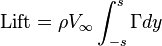  \text{Lift} = \rho V_\infty \int_{-s}^s \Gamma dy 