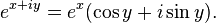 e^{x+iy} = e^x(\cos  y + i \sin  y).