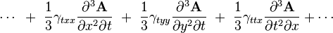 
\cdots
~+~ \frac{1}{3} \gamma_{t x x } \frac{\partial^3 \textbf{A} }{ \partial x^2 \partial t}
~+~ \frac{1}{3} \gamma_{t y y } \frac{\partial^3 \textbf{A} }{ \partial y^2 \partial t}
~+~ \frac{1}{3} \gamma_{t t x } \frac{\partial^3 \textbf{A} }{ \partial t^2 \partial x} + \cdots
