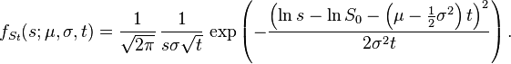 f_{S_t}(s; \mu, \sigma, t) = \frac{1}{\sqrt{2 \pi}}\, \frac{1}{s \sigma \sqrt{t}}\, \exp \left( -\frac{ \left( \ln s - \ln S_0 - \left( \mu - \frac{1}{2} \sigma^2 \right) t \right)^2}{2\sigma^2 t} \right).