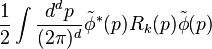 \frac{1}{2}\int \frac{d^dp}{(2\pi)^d} \tilde{\phi}^*(p)R_k(p)\tilde{\phi}(p)