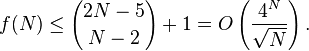 f(N) \leq {2N-5 \choose N-2} + 1 = O\left(\frac{4^N}{\sqrt N}\right).