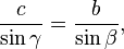 \frac{c}{\sin \gamma}=\frac{b}{\sin \beta},