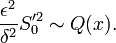 \frac{\epsilon^2}{\delta^2}S_0'^2 \sim Q(x).