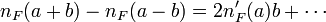 n_F(a+b)-n_F(a-b)=2n_F^\prime(a)b+\cdots