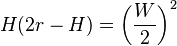 H(2r-H)=\left(\frac{W}{2}\right)^2