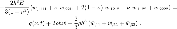 
   \begin{align}
   -\cfrac{2h^3E}{3(1-\nu^2)}& \left(w_{,1111} + \nu~w_{,2211} + 2(1-\nu)~w_{,1212} +  \nu~w_{,1122} + w_{,2222}\right) =  \\
    &  q(x,t) + 2\rho h\ddot{w} - \frac{2}{3}\rho h^3\left(\ddot{w}_{,11}+\ddot{w}_{,22} + \ddot{w}_{,33}\right) \,.
   \end{align}
