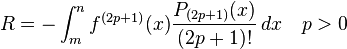  R = -\int_m^n f^{(2p+1)}(x) {P_{(2p + 1)}(x) \over (2p + 1)!}\,dx \quad p>0