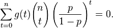 \sum_{t=0}^n g(t){n \choose t}\left(\frac{p}{1-p}\right)^t = 0. 