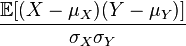 \frac{{\mathbb E}[(X-\mu_X)(Y-\mu_Y)]}{\sigma_X \sigma_Y}