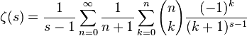 \zeta(s)=\frac 1{s-1}\sum_{n=0}^\infty \frac 1{n+1}\sum_{k=0}^n {n\choose k}\frac{(-1)^k}{(k+1)^{s-1}}