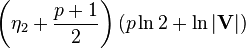 \left(\eta_2+\frac{p+1}{2}\right)(p\ln 2 + \ln|\mathbf{V}|)