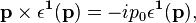 
\mathbf{p} \times \mathbf{\epsilon^1}(\mathbf{p})=-i p_0
\mathbf{\epsilon^1}(\mathbf{p}), 