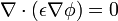 \mathbf{\nabla}\cdot(\epsilon \mathbf{\nabla}\phi)= 0