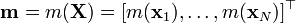 \mathbf{m} = m(\mathbf{X}) = [m(\mathbf{x}_1),\ldots,m(\mathbf{x}_N)]^\top