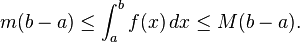  m(b - a) \leq \int_a^b f(x) \, dx \leq M(b - a). 